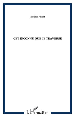 Cet inconnu que je traverse