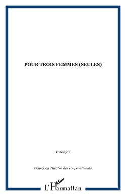 Pour trois femmes (seules)