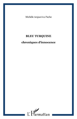 Bleu turquine - chroniques d'innocence