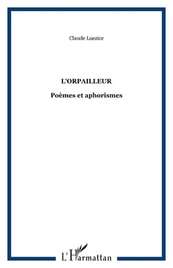 L'ORPAILLEUR : Poèmes et aphorismes