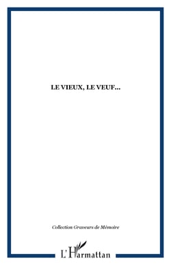 Le vieux, le veuf...