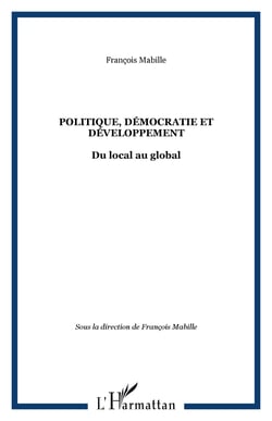 Politique, democratie et developpement - du local au global