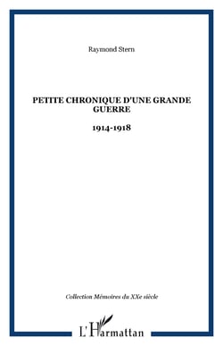 Petite chronique d'une grande guerre - 1914-1918