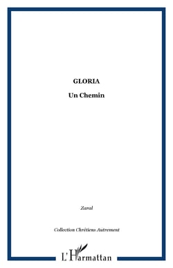 Gloria - un chemin