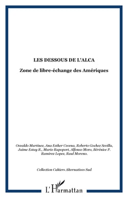 Les dessous de l'alca - zone de libre-echange des ameriques