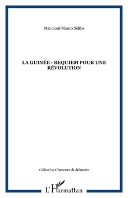 La guinee - requiem pour une revolution