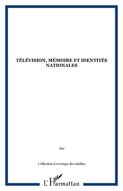 Television, memoire et identites nationales