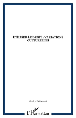Utiliser le droit : variations culturelles