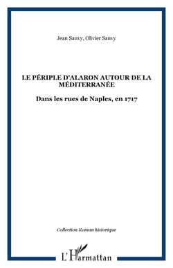Le periple d'alaron autour de la mediterranee - dans les rues de naples, en 1717