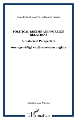 Political regime and foreign relations - a historical perspective - ouvrage redige entierement en an
