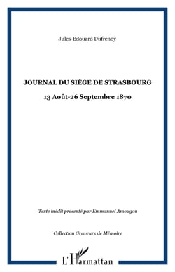 Journal du siege de strasbourg - 13 aout-26 septembre 1870