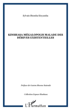 Kinshasa : mégalopolis malade des dérives existentielles