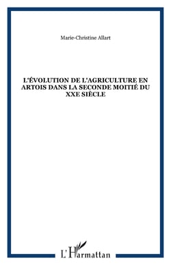 L'évolution de l'agriculture en Artois dans la seconde moitié du XXe siècle