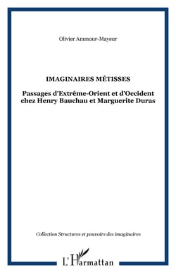 Imaginaires, métisses, passages d'Extrême Orient et d'Occident