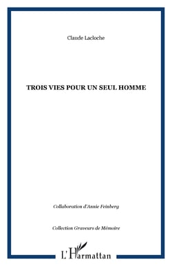 Trois vies pour un seul homme