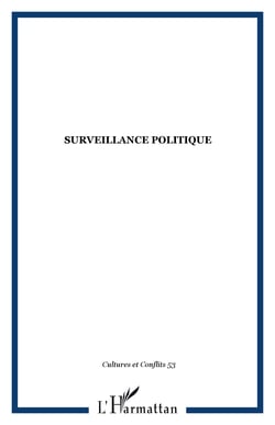 REVUE CULTURES & CONFLITS : surveillance politique - regards croises