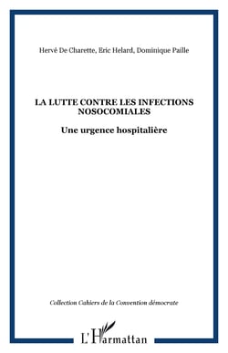 La lutte contre les infections nosocomiales - une urgence hospitaliere