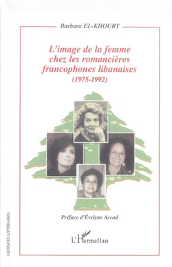Image de la femme chez les romancières francophones libanaises : 1975-1992