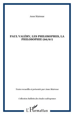 Paul Valéry, les philosophes, la philosophie (66/67)