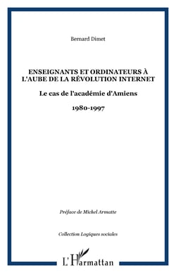 Enseignants et ordinateurs a l'aube de la revolution internet - le cas de l'academie d'amiens - 1980