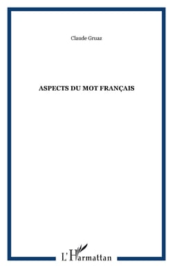 Aspects du mot francais