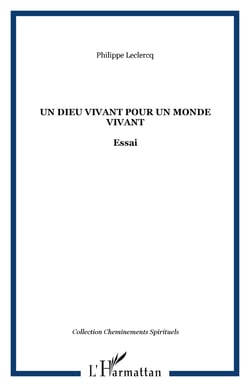 Un dieu vivant pour un monde vivant - essai