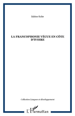 La francophonie vecue en cote d'ivoire