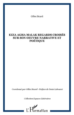 Ezza Agha Malak regards croisés sur son oeuvre narrative et poétique