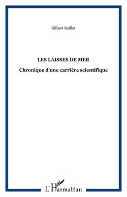 Les laisses de mer - chronique d'une carriere scientifique