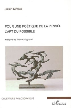 Pour une poetique de la pensee - l'art du possible