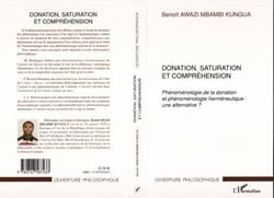 Donation, saturation et comprehension - phenomenologie de la donation et phenomenologie hermeneutiqu