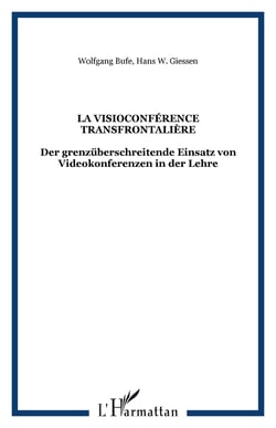 La visioconference transfrontaliere - der grenzuberschreitende einsatz von videokonferenzen in der l