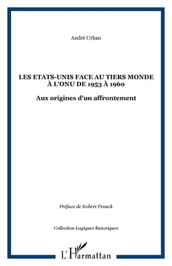 Les etats-unis face au tiers monde a l'onu de 1953 a 1960 - aux origines d'un affrontement