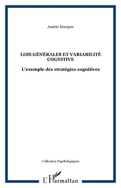 Lois generales et variabilite cognitive - l'exemple des strategies cognitives
