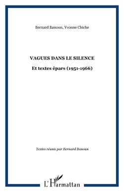 Vagues dans le silence - et textes epars (1951-1966)
