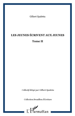 Les jeunes ecrivent aux jeunes - vol02 - tome ii