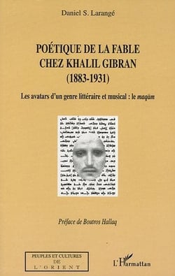 Poetique de la fable chez khalil gibran (1883-1931) - les avatars d'un genre litteraire et musical :
