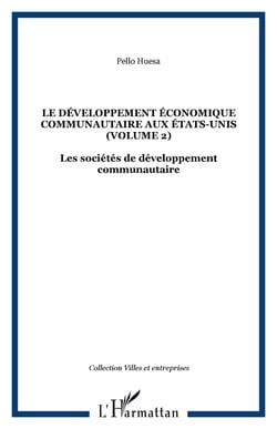 Le developpement economique communautaire aux etats-unis (volume 2) - les societes de developpement