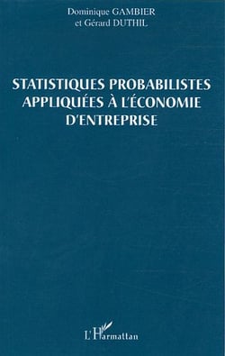 Statistiques probabilistes appliquees a l'economie d'entreprise