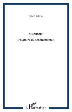 Signisme : L'histoire du schématisme 1