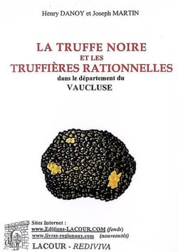 La truffe noire et les truffieres  dans le departe