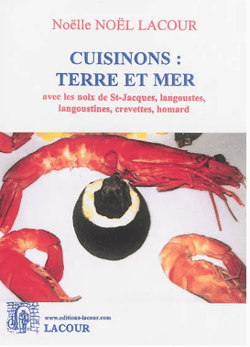Cuisinons : terre et mer avec les noix de st-jacques langoustes langoustines crevettes homard