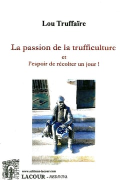 La passion de la trufficulture et l'espo