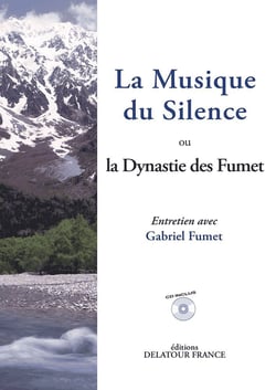 La Musique du Silence ou la Dynastie des Fumet