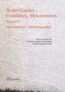 Avant-Gardes : Frontières, Mouvements Tome 1