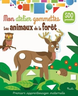 Mon atelier de gommettes : Les animaux de la forêt 