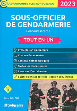 Sous-officier de gendarmerie : concours interne - catégorie B concours tout-en-un (édition 2023)