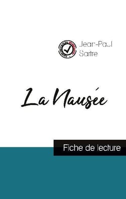 La nausée de Jean-Paul Sartre (fiche de lecture et analyse complète de l'oeuvre)