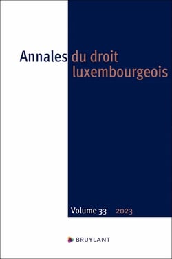 Annales du droit luxembourgeois : Annales du droit luxembourgeois 2023 - Volume 33