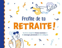 Profite de ta retraite !